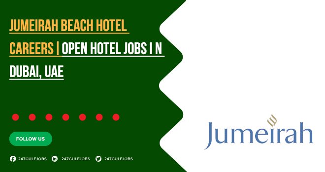 Jumeirah Beach Hotel Careers & Vacancies in Dubai, UAE