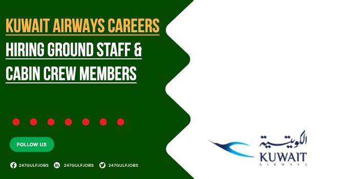 Kuwait Airways Career | Recruiting Multiple Staff in Kuwait Airways