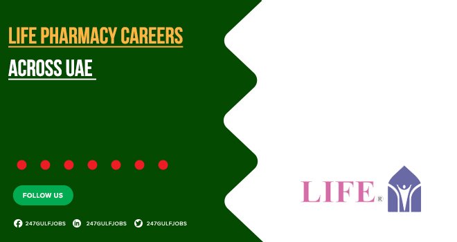 LIFE Pharmacy Careers UAE (with Salaries) | Online Apply