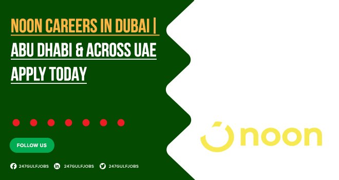 Noon Careers in UAE | Food & Delivery Drivers Jobs