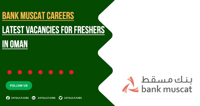 Financial Jobs Positions Are Listed in Bank Muscat 2025 | Kick Start your Career Now 